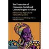 Cambridge University Press The Protection of Economic, Social and Cultural Rights in Africa: International, Regional and National Perspectives