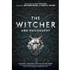 Wiley-Blackwell The Witcher and Philosophy : Toss a Coin to Your Philosopher