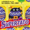 Simon & Schuster Ltd Supertato: The Great Eggscape!: a brand-new adventure in the blockbuster series!: the perfect Easter treat!