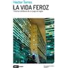Ediciones Puntocero La vida feroz: Historias cotidianas de un juego sin reglas