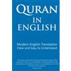 CreateSpace Independent Publishing Platf Quran in English: Clear and Easy to Understand. Modern English Translation.