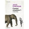 Debolsillo Cuentos Completos 1 (1945-1966). Julio Cortazar / Complete Short Stories, Book 1 , (1945-1966) Julio Cortazar