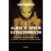Armenia Alieni e specie extraterrestri. Dai Grigi ai Rettiliani, dagli Ibridi ai Nordici, una guida a 82 specie aliene