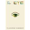 Knopf Doubleday Publishing Group The Eye: Vladimir Nabokov
