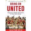 HarperCollins Bring on United: Unforgettable exclusive interviews with eleven Manchester United legends.
