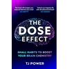 HQ The DOSE Effect: Unlock the secret powers of dopamine, serotonin and more in this new self-help guide to feeling healthier and happier from a Sunday Times bestselling neuroscientist