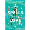 Dial Press Trade Paperback This Spells Love: A Novel
