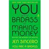 Penguin Life You Are a Badass at Making Money: Master the Mindset of Wealth