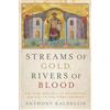OUP USA Streams of Gold, Rivers of Blood: The Rise and Fall of Byzantium, 955 A.D. to the First Crusade