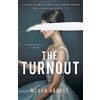 Virago Press Ltd The Turnout: 'Impossible to put down, creepy and claustrophobic' (Stephen King) - the New York Times bestseller
