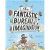 Dial Books The Fantastic Bureau of Imagination