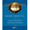 Ewtn Pub Inc Madre Angelica sobre la Vida de Cristo y Nuestra Senora