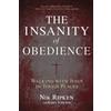 B&H Books The Insanity of Obedience: Walking With Jesus in Tough Places