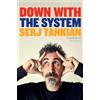 Yen Press Down with the System : The highly-awaited memoir from the System Of A Down legend