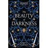 Hodder The Beauty of Darkness: The third book of the New York Times bestselling Remnant Chronicles: 3: high-stakes finale in the romantic BookTok sensation The Remnant Chronicles!