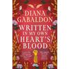 Orion Written in My Own Heart's Blood: The gripping and unputdownable historical adventure from the bestselling Outlander series