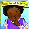 Free Spirit Publishing Voices Are Not for Yelling