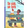 ELI ALEMAN So nah, so fern. Per la Scuola media.