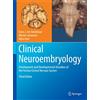 Springer Clinical Neuroembryology: Development and Developmental Disorders of the Human Central Nervous System