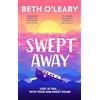 Quercus Swept Away : the brand new epic romance from the Sunday Times bestselling author of The Flatshare: 'I adored it, it was so romantic' MARIAN KEYES