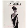 Blume Cómo leer la moda : una guía para interpretar los estilos: 2