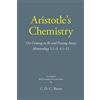 HACKETT PUB CO INC Aristotle's Chemistry: On Coming to Be and Passing Away Meteorology 1.1-3, 4.1-12: On Coming to Be and Passing Away Meteorology 1.1-3, 4.1-12