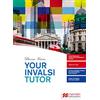 MACMILLAN Your INVALSI tutor. Per le Scuole superiori. Con e-book. Con espansione online