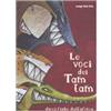 Franco Cosimo Panini Le voci dei tam tam. Dieci fiabe dall'Africa. Ediz. illustrata