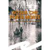 Fratelli Frilli Editori Acqua che porta morte. Genova, 1953. Due cadaveri per il Becchino