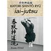 Budo Iai-jutsu: Héritage spirituel de la Tenshin Shoden Katori Shinto Ryu