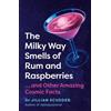 Icon Books The Milky Way Smells of Rum and Raspberries: And Other Amazing Cosmic Facts