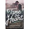 Kindle Direct Publishing Tame the Heart: A Small Town Grumpy Sunshine Romance (Runaway Ranch Book 1)