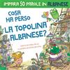 Neu Westend Press Cosa ha perso la topolina albanese: Storia carina per imparare 50 parole in albanese per bambini. Libro bilingue italiano albanese
