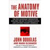 Gallery Books The Anatomy of Motive: The FBI's Legendary Mindhunter Explores the Key to Understanding and Catching Violent Criminals