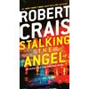 Ballantine Books Stalking the Angel: An Elvis Cole and Joe Pike Novel: 2