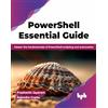 BPB Publications PowerShell Essential Guide: Master the fundamentals of PowerShell scripting and automation (English Edition)