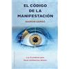 Obelisco El código de la manifestación / The Code of Manifestation: Los 12 poderes para hacer realidad tus deseos