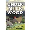 Penhaligon Press Under Milk Wood