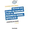 DUNOD Réussir son étude de marché pour un business model efficace: L'essentiel en 4 étapes