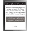 FQ Books A Record of Buddhistic kingdoms: being an account by the Chinese monk Fa-hsien of travels in India and Ceylon (A.D. 399-414) in search of the Buddhist books of discipline