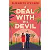 Piatkus A Deal With The Devil: The perfect work place, enemies to lovers romcom!
