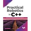 BPB Publications Practical Robotics in C++: Build and Program Real Autonomous Robots Using Raspberry Pi (English Edition)