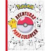 Montena Pokémon. Actividades - Aventuras para colorear