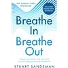 HQ Breathe In, Breathe Out: The best-selling practical self-help guide for better sleep, stress management and improved self-esteem and mental health - new in paperback!