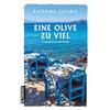 Gmeiner Verlag Eine Olive zu viel: Griechenland-Krimi (Kommissarin Anna Apostolakis): 1