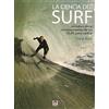 Ediciones Tutor, S.A. La ciencia del surf : introducción al reconocimiento de las olas para surfear