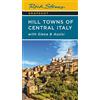 Rick Steves Snapshot Hill Towns of Central Italy: With Siena & Assisi