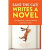 Clarkson Potter/Ten Speed Save the Cat! Writes a Novel: The Last Book On Novel Writing You'll Ever Need