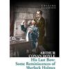 William Collins His Last Bow: Some Reminiscences of Sherlock Holmes