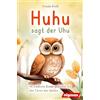 nigmax Huhu sagt der Uhu: Ein bezauberndes Kinderbuch mit 40 niedlichen Gedichten über die Tiere des Waldes - Für Kinder von 4 bis 8 Jahren - Als Vorlesebuch oder für Erstleser geeignet